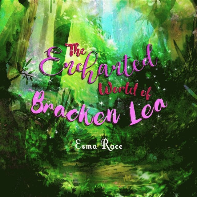 Esma Race - Enchanted World of Bracken Lea, E-bok