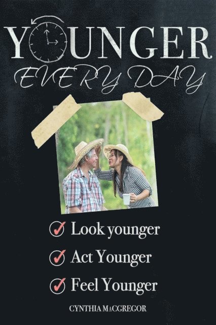 Cynthia MacGregor - Younger Every Day, E-bok