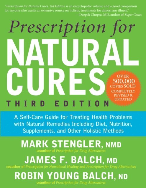 Mark Stengler, James F. Balch - Prescription for Natural Cures (Third Edition), E-bok