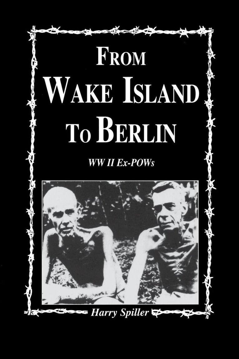 Harry Spiller - From Wake Island to Berlin, Inbunden. Tillgänglighet: Lägg i varukorg