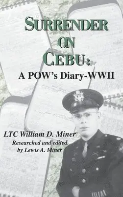 William D. Miner - Surrender on Cebu: A Pow's Diary-WWII, Häftad. Tillgänglighet: Lägg i varukorg