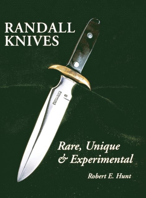 Robert E. Hunt - Randall Knives, E-bok