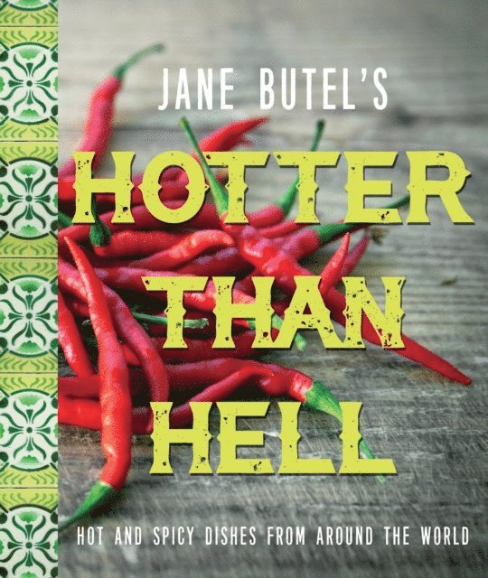 Jane Butel - Jane Butel's Hotter than Hell Cookbook, E-bok