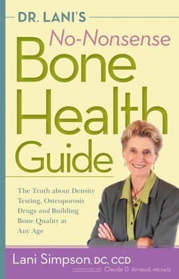 Lani Simpson - Dr. Lani's No-Nonsense Bone Health Guide, Inbunden. Tillgänglighet: Lägg i varukorg