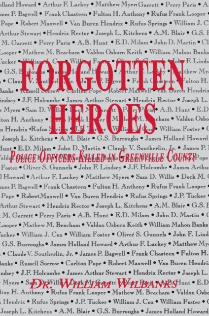 William Wilbanks - Forgotten Heroes of Greenville, SC, E-bok