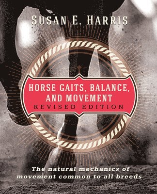 Susan E Harris - Horse Gaits, Balance, and Movement, Häftad. Tillgänglighet: Lägg till