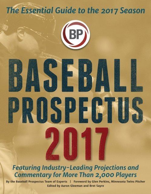 Baseball Prospectus, Bret Sayre, Aaron Gleeman - Baseball Prospectus 2017, E-bok