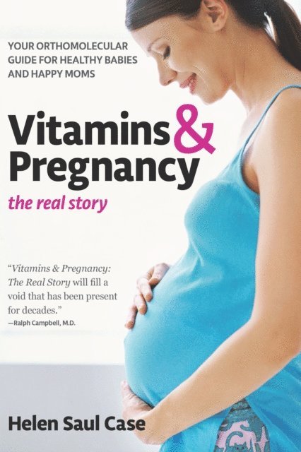 Helen Saul Case - Vitamins & Pregnancy: The Real Story, E-bok