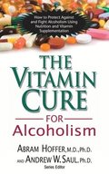 The Vitamin Cure for Alcoholism