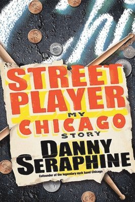 Danny Seraphine - Street Player, Häftad