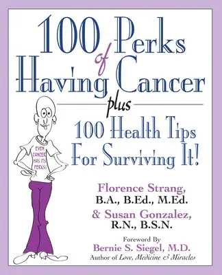 Florence Strang, Susan Gonzalez - 100 Perks of Having Cancer, Inbunden. Tillgänglighet: Lägg i varukorg