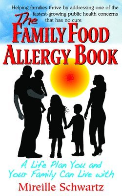 Mireille Schwartz - Family Food Allergy Book, Inbunden. Tillgänglighet: Lägg i varukorg
