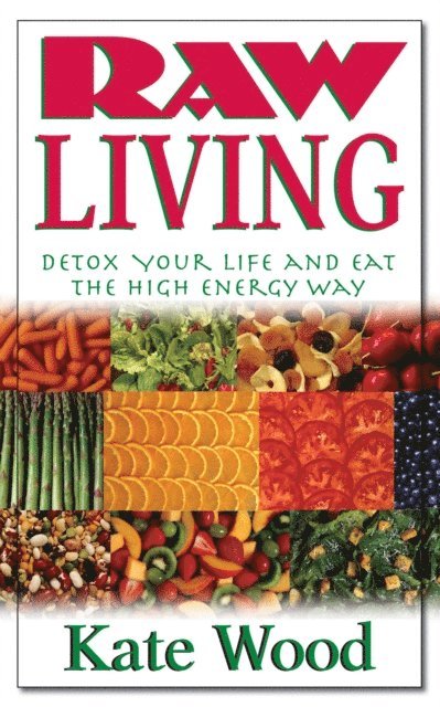 Kate Wood - Raw Living, E-bok