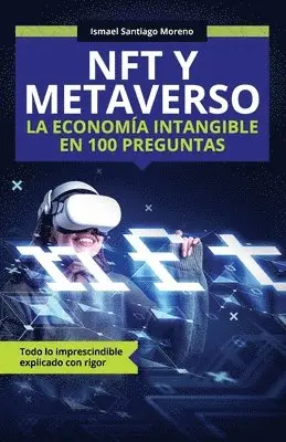 Ismael Santiago Moreno - NFT y METAVERSO. La economía intangible en 100 preguntas, Häftad. Tillgänglighet: Lägg i varukorg