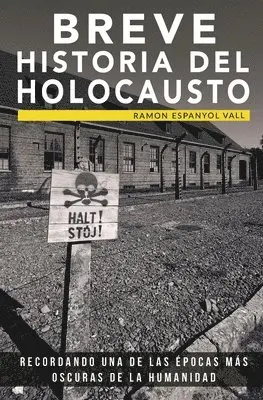 Ramon Espanyol Vall - Breve historia del Holocausto: Recordando una de las épocas más oscuras de la humanidad, Häftad. Tillgänglighet: Lägg i varukorg