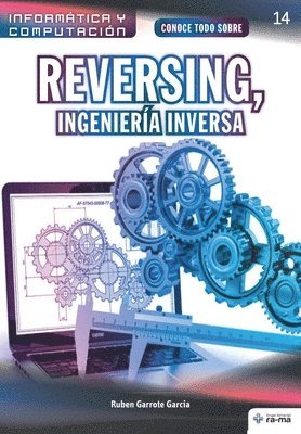 Ruben Garrote Garcia - Conoce todo sobre Reversing, Ingeniería Inversa, Häftad