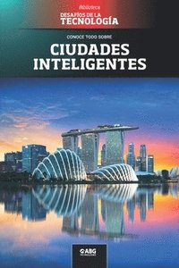 Ciudades inteligentes: Singapur, la primera smart nation