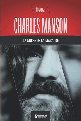 Mente Criminal - Charles Manson, la noche de la masacre, Häftad
