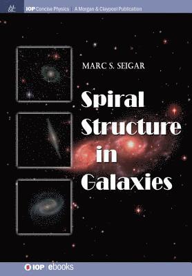 Marc S. Seigar - Spiral Structure in Galaxies, Häftad. Tillgänglighet: Lägg i varukorg