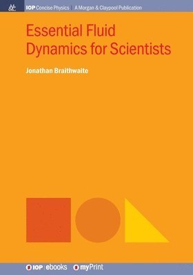 Jonathan Braithwaite - Essential Fluid Dynamics - For scientists, Övrigt. Tillgänglighet: Lägg i varukorg