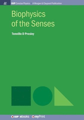Tennille D Presley - Biophysics of the Senses. Tillgänglighet: Lägg i varukorg