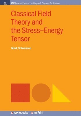 Mark S Swanson - Classical Field Theory and the Stress-Energy Tensor, Övrigt