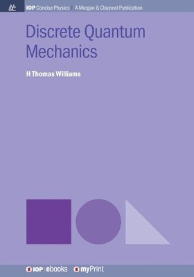 H Thomas Williams - Discrete Quantum Mechanics, Övrigt