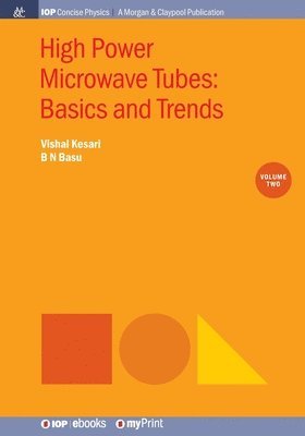 Vishal Kesari, B. N. Basu - High Power Microwave Tubes: Basics and Trends, Volume 2, Övrigt