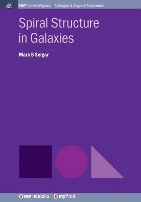 Marc S Seigar - Spiral Structure in Galaxies. Tillgänglighet: Lägg i varukorg