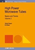 Vishal Kesari, B.N. Basu - High Power Microwave Tubes, Inbunden
