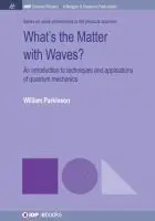 William Parkinson - What's the Matter with Waves?, Inbunden. Tillgänglighet: Lägg i varukorg