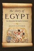 The Story of Egypt - The Civilization that Shaped the World