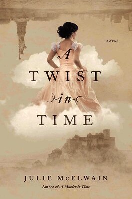 Julie McElwain - A Twist in Time, Häftad