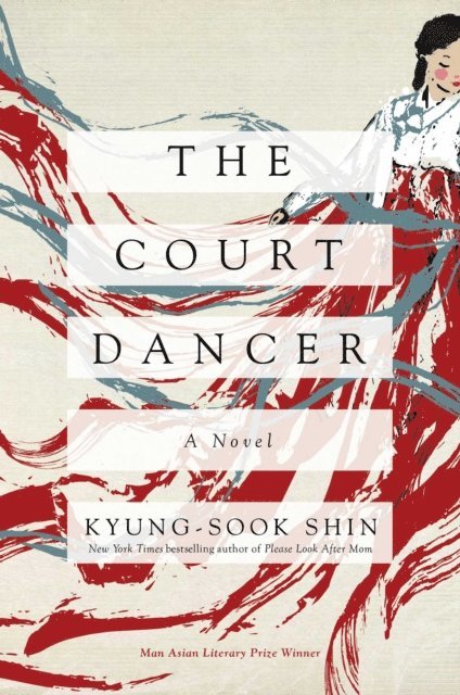 Kyung-Sook Shin - Court Dancer, E-bok