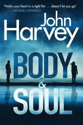John Harvey - Body & Soul: A Frank Elder Mystery, Inbunden. Tillgänglighet: Tillfälligt slut