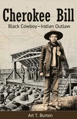 Arthur T Burton - Cherokee Bill, Häftad. Tillgänglighet: Lägg i varukorg