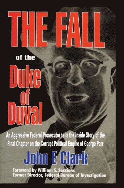 John E Clark - Fall of the Duke of Duval, E-bok