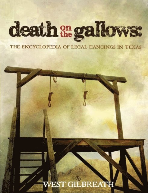West C Gilbreath - Death on the Gallows, E-bok