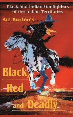 Arthur T Burton - Black, Red and Deadly, Inbunden. Tillgänglighet: Lägg i varukorg