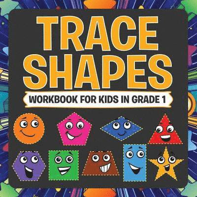 Trace Shapes Workbook For Kids in Grade 1