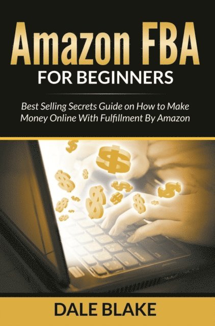 Dale Blake - Amazon FBA For Beginners, E-bok. Tillgänglighet: Lägg i varukorg
