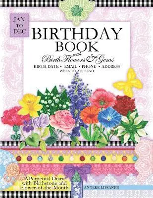Anneke Lipsanen - Birthday Book with Birth Flowers and Gems, Häftad. Tillgänglighet: Lägg i varukorg