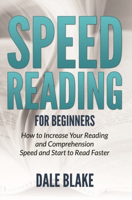 Dale Blake - Speed Reading For Beginners, E-bok. Tillgänglighet: Lägg i varukorg