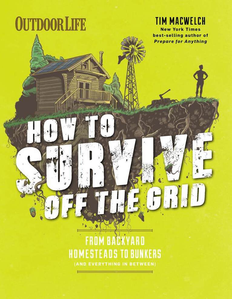 Tim MacWelch - How to Survive Off the Grid, Häftad. Tillgänglighet: Tillfälligt slut