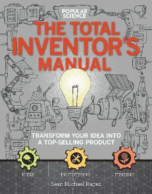 Sean Michael Ragan - Total Inventors Manual (Popular Science), Häftad