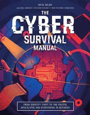 Nick Selby, Heather Vescent - Cyber Attack Survival Manual, Häftad. Tillgänglighet: Tillfälligt slut
