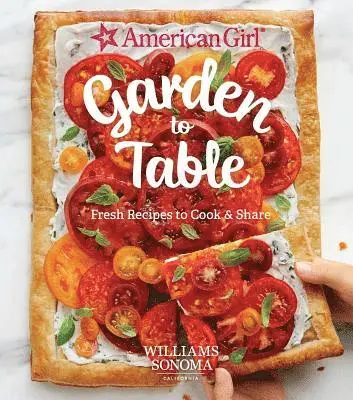 Williams Sonoma Test Kitchen - American Girl: Garden To Table, Inbunden. Tillgänglighet: Tillfälligt slut
