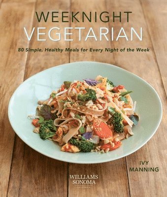 Ivy Manning - Weeknight Vegetarian, Häftad. Tillgänglighet: Lägg i varukorg