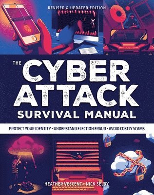 Nick Selby, Heather Vescent - Cyber Attack Survival Manual, Häftad. Tillgänglighet: Tillfälligt slut