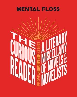 Erin McCarthy, Mental Floss - Mental Floss: The Curious Reader, Inbunden. Tillgänglighet: Tillfälligt slut